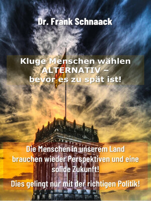 cover image of Kluge Menschen wählen ALTERNATIV-- Bevor es zu spät ist!
